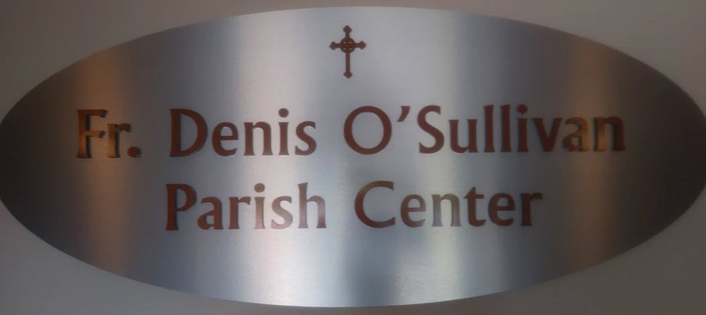 Fr. Denis O'Sullivan Parish Center
